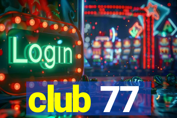 club 77